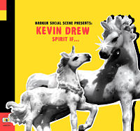 Kevin Drew Spirit If…