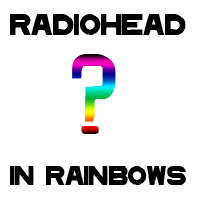 Radiohead - In Rainbows
