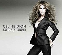 Celine Dion  	Taking Chances
