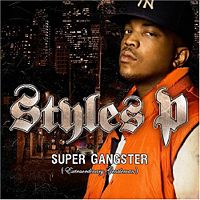 Styles P  	Supa Gangsta, Extraordinary Gentleman