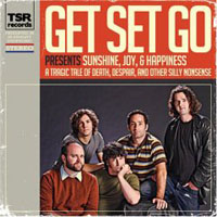 Get Set Go  	Sunshine, Joy and Happiness: A Tragic Tale of Death, Despair and Other Silly Nonsense