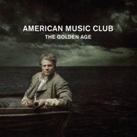 American Music Club The Golden Age