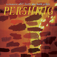 200px-sslyby-pershing Someone Still Loves You Boris Yeltsin Pershing