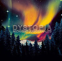 Midnight Juggernauts  	Dystopia