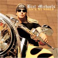 Bret Michaels: Rock My World