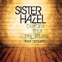 Sister Hazel: Before The Amplifiers, Live Acoustic