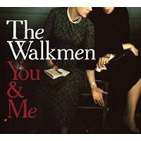 200px-walkmen_youme_cover The Walkmen: You And Me