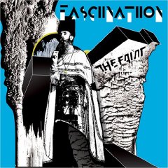 faint The Faint: Fasciinatiion