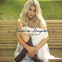 200px-do_you_know_album_cover Jessica Simpson: Do You Know