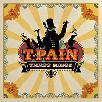 T-Pain: Thr33 Ringz