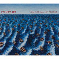 im-not-jim_ I\'m Not Jim: You Are All My People