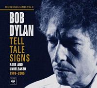 Bob Dylan: The Bootleg Series Vol. 8 - Tell Tale Signs: Rare and Unreleased 1989-2006