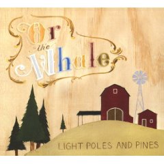 Or, The Whale: Light Poles And Pines