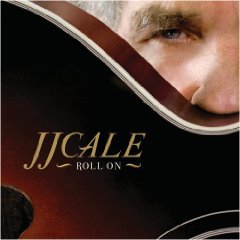 JJ Cale: Roll On