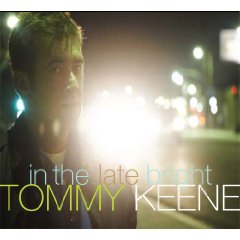 Tommy Keene: In The Late Bright