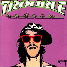 Trouble Andrew: Andrew