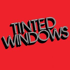 Tinted Windows: Tinted Windows