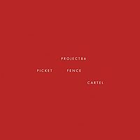 Project 86: Picket Fence Cartel