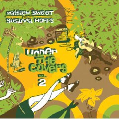 Susanna Hoffs & Matthew Sweets: Under The Covers, Vol. 2