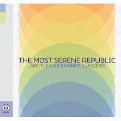 The Most Serene Republic: ...And The Ever Expanding Universe