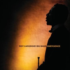 Roy Hargrove Big Band: Emergence