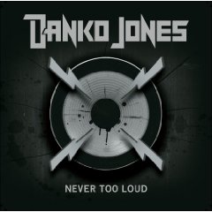 Danko Jones: Never Too Loud