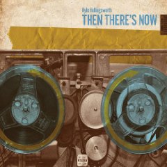 Kyle Hollingsworth: Then There's Now
