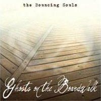 200px-the_bouncing_souls_-_ghosts_on_the_boardwalk 200px-the_bouncing_souls_-_ghosts_on_the_boardwalk